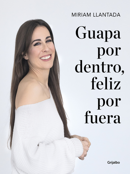 Title details for Guapa por dentro, feliz por fuera by Miriam Llantada - Wait list